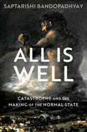 All Is Well: Catastrophe and the Making of the Normal State