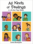 All Kinds of Feelings: a Lift-the-Flap Book
