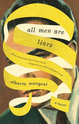All Men Are Liars - Manguel, Alberto