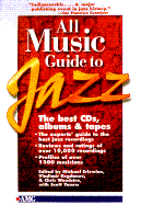 All Music Guide to Jazz: The Best CDs, Albums and Tapes