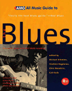 All Music Guide to the Blues: The Experts' Guide to the Best Blues Recordings