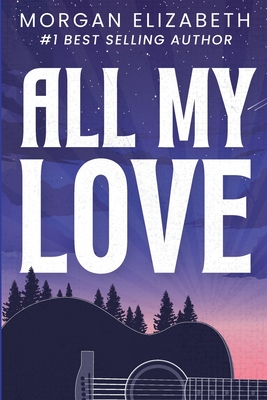 All My Love - Elizabeth, Morgan