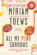 All My Puny Sorrows - Toews, Miriam