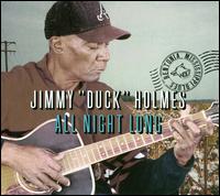 All Night Long - Jimmy "Duck" Holmes