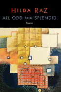 All Odd and Splendid: Poems