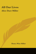 All Our Lives: Alice Duer Miller