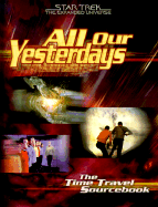 All Our Yesterdays: The Time Travel Sourcebook - Kenson, Steve, and Kiley, James, and Ross, S John
