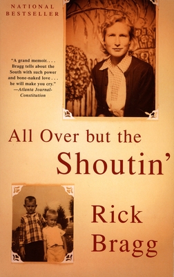 All Over But the Shoutin': A Memoir - Bragg, Rick
