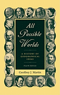 All Possible Worlds: A History of Geographical Ideas