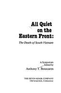 All Quiet on the Eastern Front: The Death of South Vietnam: A Symposium