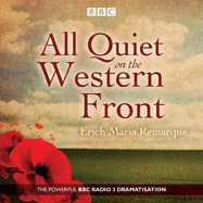 All Quiet on the Western Front: A BBC Radio Drama