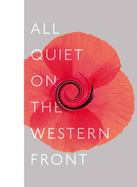 All Quiet on the Western Front - Remarque, Erich Maria, and Faulks, Sebastian (Introduction by)