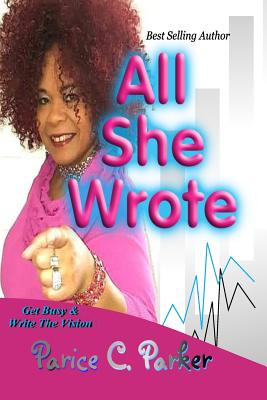 All She Wrote - Parker, Parice C, and Culp, Marianna R (Editor)