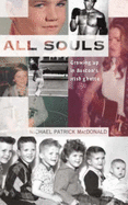 All Souls: A Family Story from Southie - MacDonald, Michael Patrick