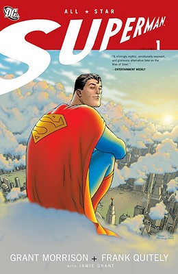 All Star Superman, Volume 1 - Morrison, Grant, and Schreck, Bob (Introduction by), and Siegel, Jerry (Creator), and Shuster, Joe (Creator)