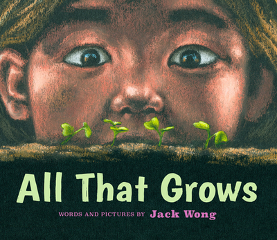 All That Grows - Wong, Jack