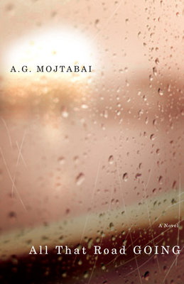 All That Road Going - Mojtabai, A G
