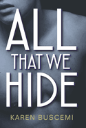 All That We Hide