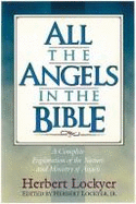 All the Angels in the Bible - Lockyer, Herbert, Dr.
