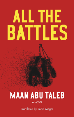 All the Battles - Abu Taleb, Maan, and Moger, Robin (Translated by)