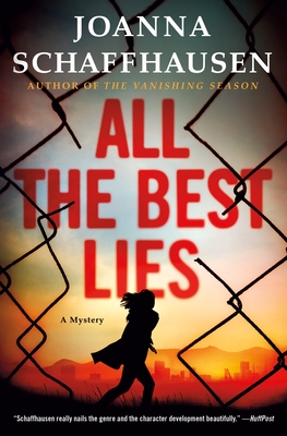 All the Best Lies: A Mystery - Schaffhausen, Joanna