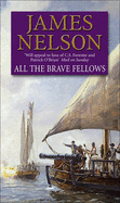 All The Brave Fellows - Nelson, James