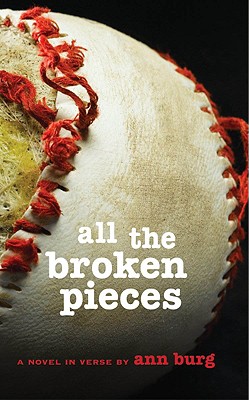 All the Broken Pieces - Burg, Ann E