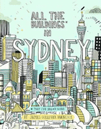 All the Buildings in Sydney: ...that I've Drawn so Far