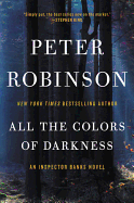 All the Colors of Darkness: An Inspector Banks Novel