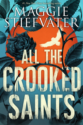 All the Crooked Saints - Stiefvater, Maggie