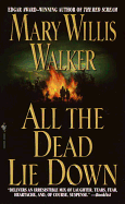 All the Dead Lie Down - Walker, Mary Willis