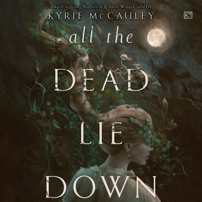 All the Dead Lie Down - McCauley, Kyrie, and Syquia, Jeanne (Read by)