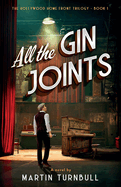 All the Gin Joints: A novel of World War II Hollywood