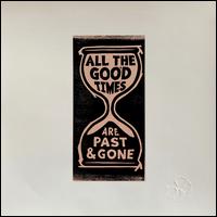 All the Good Times - Gillian Welch/David Rawlings