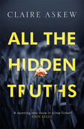 All the Hidden Truths: Winner of the McIlvanney Prize for Scottish Crime Debut of the Year!