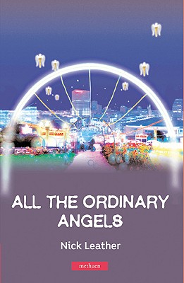 All the Ordinary Angels - Leather, Nick