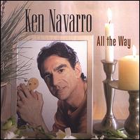 All the Way - Ken Navarro