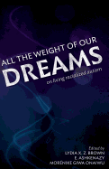 All the Weight of Our Dreams: On Living Racialized Autism