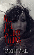 All the Weird Things: A Collection