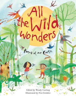 All the Wild Wonders: Poems of our Earth - Cooling, Wendy