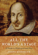 All the World's a Stage: A Guide to Shakespearean Sites