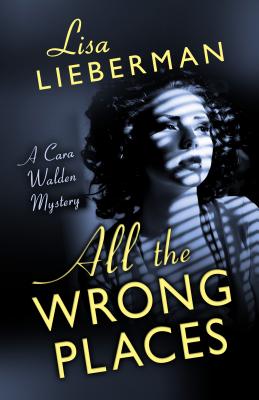 All the Wrong Places - Lieberman, Lisa