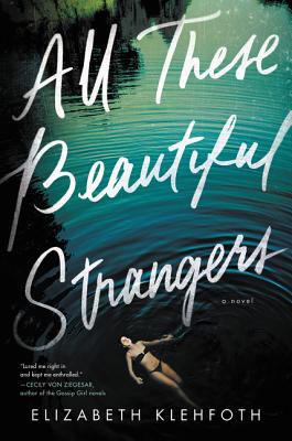 All These Beautiful Strangers - Klehfoth, Elizabeth