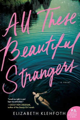 All These Beautiful Strangers - Klehfoth, Elizabeth