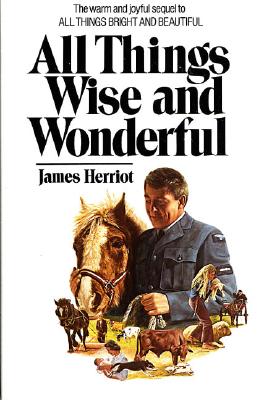 All Things Wise and Wonderful - Herriot, James