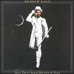 All This & Heaven Too - Andrew Gold