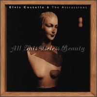 All This Useless Beauty - Elvis Costello & the Attractions