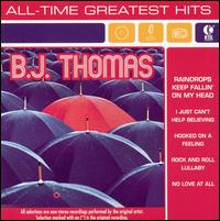 All Time Greatest Hits [K-Tel] - B.J. Thomas