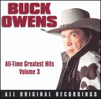 All-Time Greatest Hits, Vol. 3 - Buck Owens