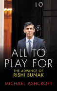 All to Play For: The Advance of Rishi Sunak